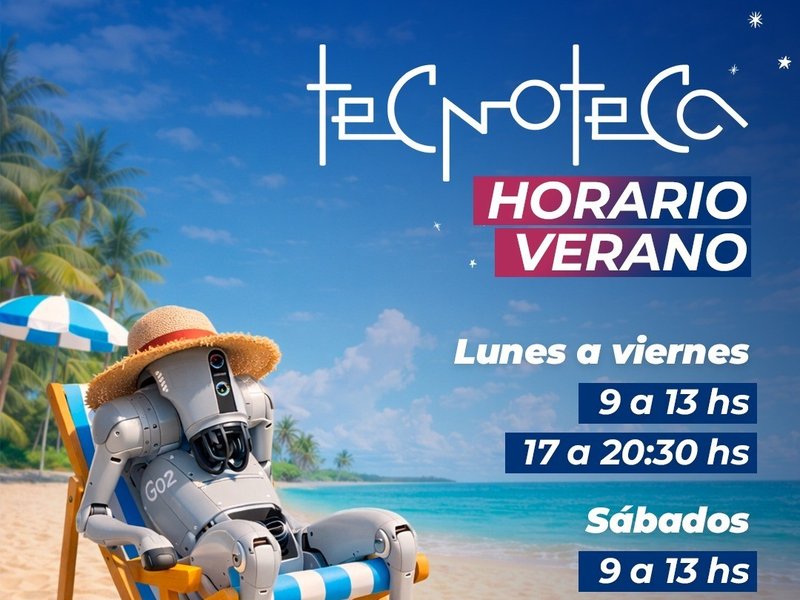 Verano en la Tecnoteca: nuevos horarios y propuestas para toda la comunidad