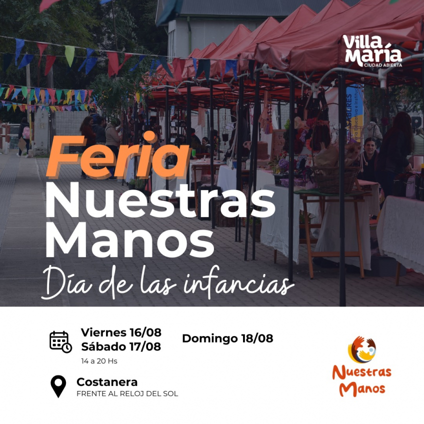 Villa María: Feria Nuestras Manos: Edición Dia de las Infancias