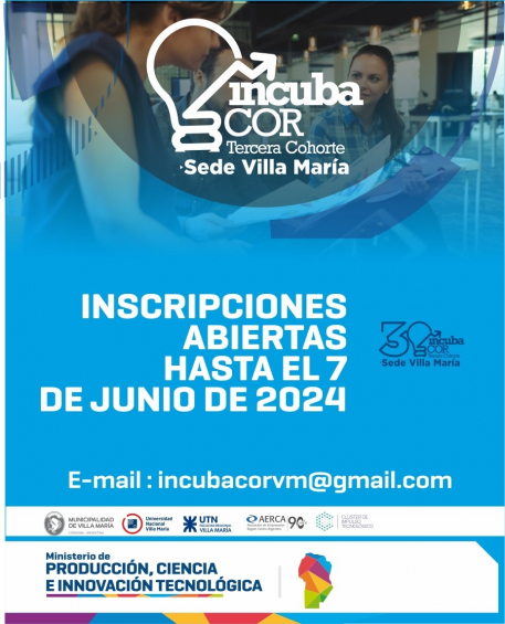 Villa María: IncubaCor Villa María: Hasta el 7 de junio están abiertas las inscripciones para potenciar empresas locales