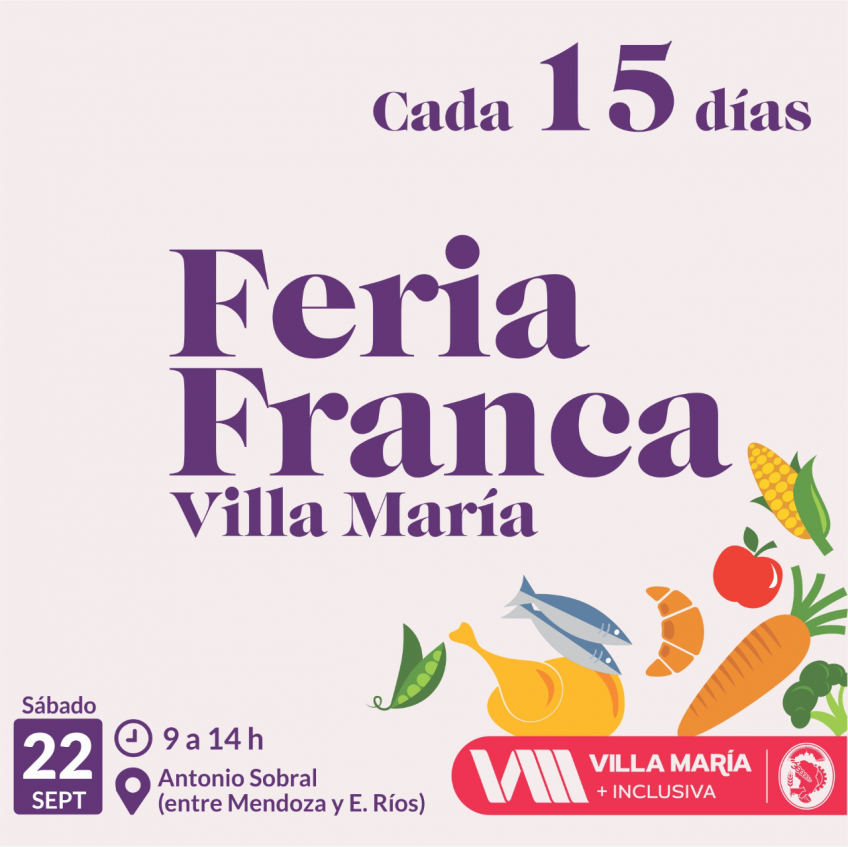 Villa María: El sábado será la primera Feria Franca: los vecinos podrán comprar carnes, verduras, frutas y otros alimentos a un costo menor